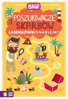 Książka Baw się. Poszukiwacze skarbów. Łamigłówki i naklejki ZIELONA SOWA