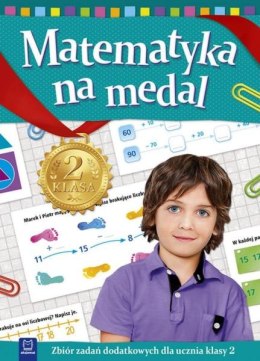 Książka Matematyka na medal. Zbiór zadań dodatkowych dla ucznia klasy 2