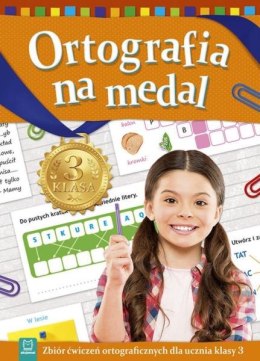 Książka Ortografia na medal. Zbiór ćwiczeń ortograficznych dla ucznia klasy 3