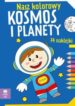 Kolorowanka Nasze kolorowe Planety i kosmos. Books and fun