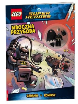 Książeczka LEGO DC COMICS SUPER HEROES. MROCZNA PRZYGODA LNC-6459