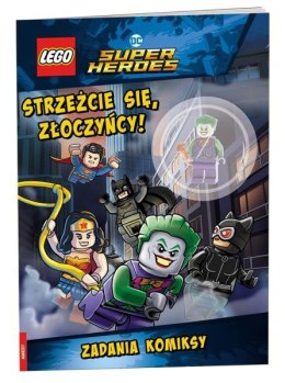 Książeczka LEGO DC COMICS SUPER HEROES. STRZEŻCIE SIĘ, ZŁOCZYŃCY! LNC-6461Y