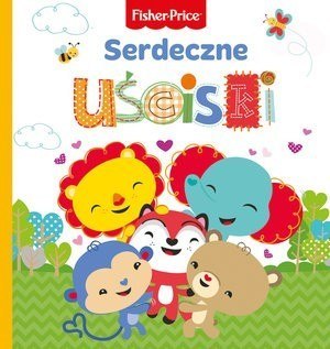 Książka Fisher Price Serdeczne uściski