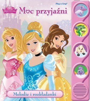 Książeczka Książeczka Disney Księżniczka. Moc przyjaźni. Melodie i rozkładanki