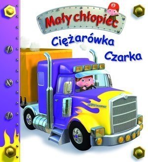 Książka Ciężarówka Czarka. Mały chłopiec