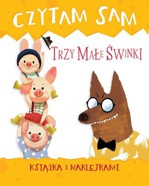 Książka Czytam sam. Trzy małe świnki. Książka z naklejkami